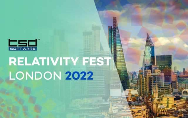 Meet the TSD Software Team at Relativity Fest London 2022