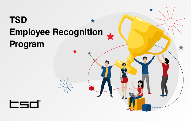 Appreciating and Motivating Employees: The TSD Recognition Program